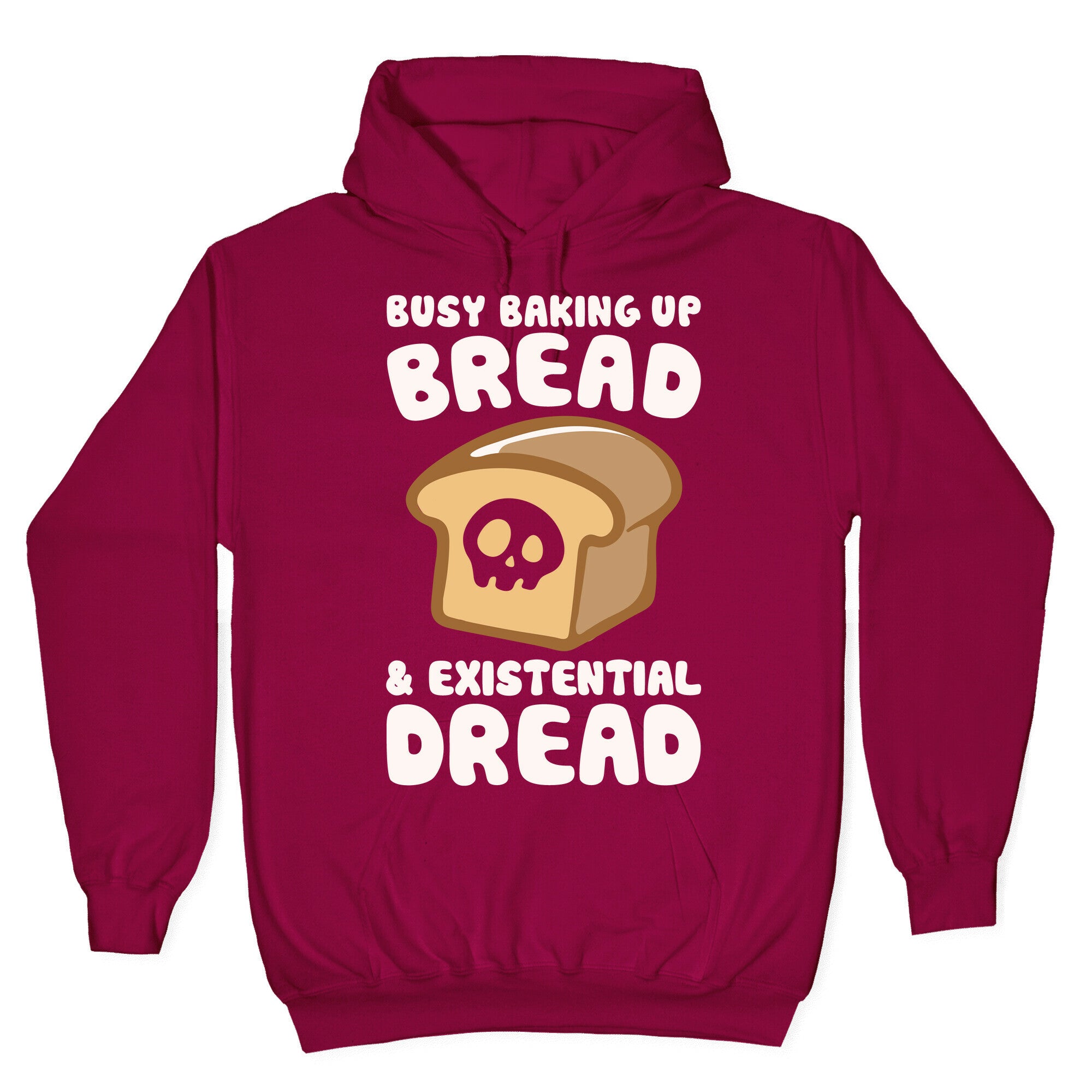 Busy Baking Up Bread & Existential Dread White Print Hoodie